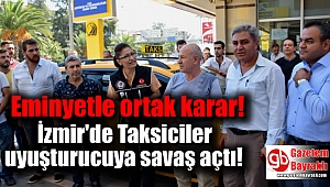 İzmirli taksicilerden narkotik ile işbirliği