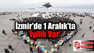 İzmirliler iyilikte buluşacak