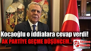 Kocaoğlu'ndan AK Parti ve adaylık açıklamaları