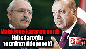 Mahkeme kararını verdi; Kılıçdaroğlu tazminat ödeyecek