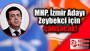 MHP, İzmir Adayı Zeybekci için çalışacak