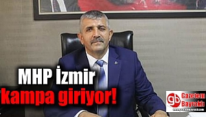 MHP İzmir kampa giriyor