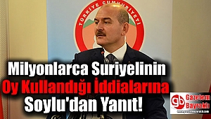 Milyonlarca Suriyelinin Oy Kullandığı İddialarına Soylu'dan Yanıt