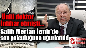 Salih Mertan İzmir'de son yolculuğuna uğurlandı