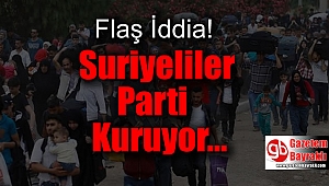 Suriyeliler Parti Kuruyor İddiası