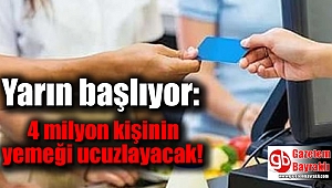 Yarın başlıyor: 4 milyon kişinin yemeği ucuzlayacak