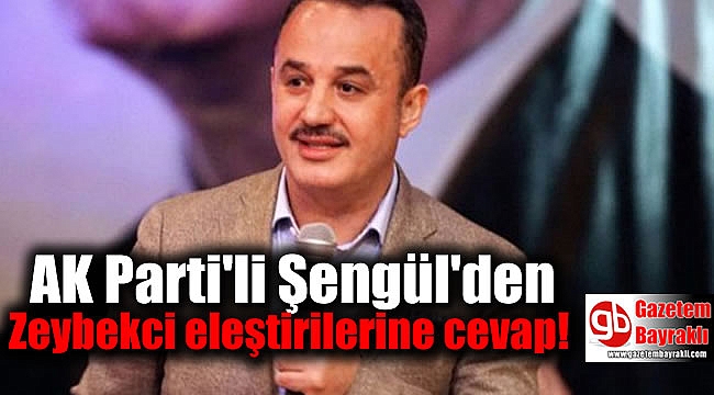 AK Parti'li Şengül'den Zeybekci eleştirilerine cevap