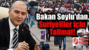 Bakan Soylu'dan, Suriyeliler için Talimat