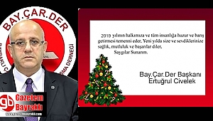 Bay.Çar.Der Başkanı Ertuğrul Civelek'ten Yeni yıl mesajı