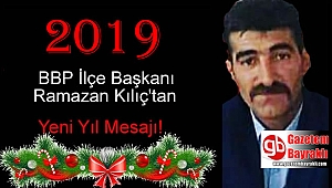 BBP İlçe Başkanı Ramazan Kılıç'tan Yeni yıl mesajı