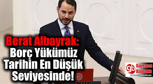 Berat Albayrak: Kamu Borç Yükümüz Tarihin En Düşük Seviyesinde
