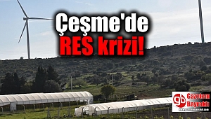 Çeşme'de RES krizi