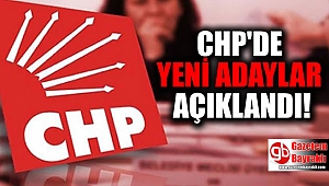 CHP'de yeni adaylar açıklandı
