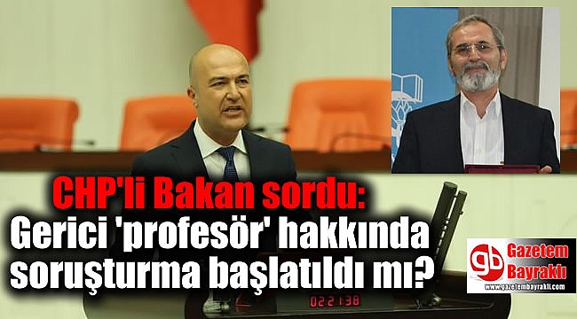 CHP'li Bakan sordu: Gerici 'profesör' hakkında soruşturma başlatıldı mı