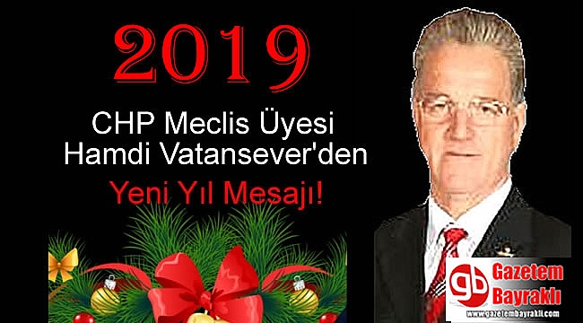 CHP Meclis Üyesi Hamdi Vatansever'den Yeni yıl mesajı