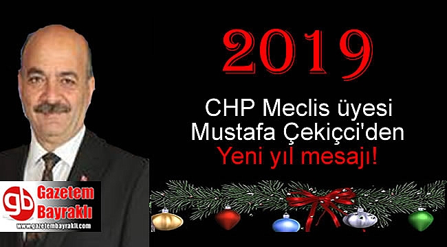 CHP Meclis Üyesi Mustafa Çekiçci'den Yeni yıl mesajı