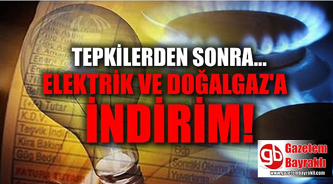 Elektrik ve Doğalgaza indirim