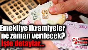 Emekliye ikramiyeler ne zaman verilecek