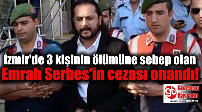 Emrah Serbes'e 13 yıl 4 ay hapis cezası