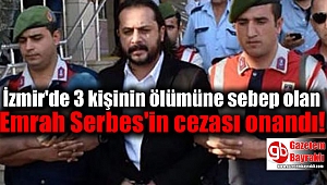 Emrah Serbes'e 13 yıl 4 ay hapis cezası