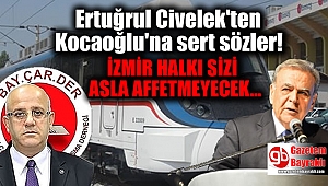 Ertuğrul Civelek'ten Kocaoğlu'na sert sözler: İzmir halkı sizi asla affetmeyecek