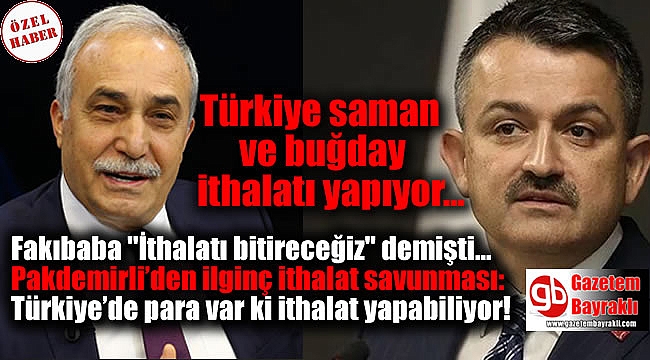 Fakıbaba ''İthalatı bitireceğiz'' demişti Pakdemirli'den ilginç ithalat savunması: Türkiye'de para var ki ithalat yapabiliyor
