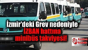 İZBAN Grevi nedeniyle yeni minibüs hatları