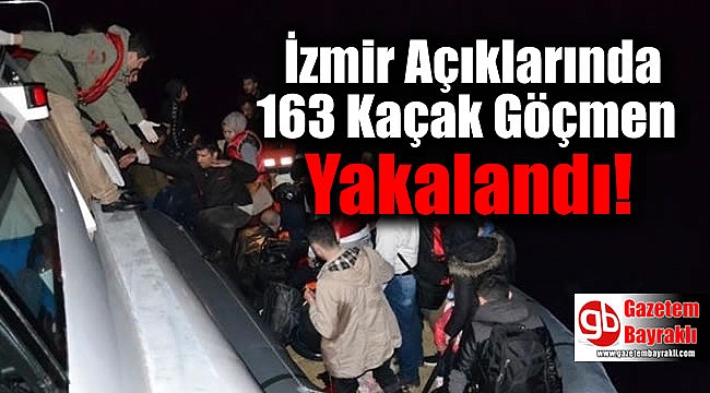 İzmir Açıklarında 163 Kaçak Göçmen Yakalandı