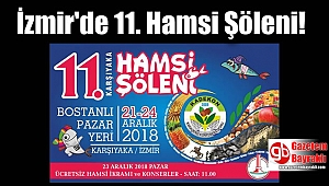 İzmir'de 11.Hamsi Şöleni (21-24 Aralık 2018)