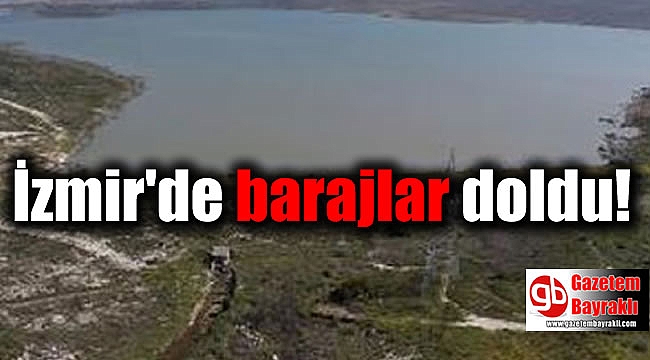 İzmir'de barajlar doldu