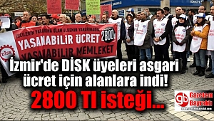 İzmir'de DİSK üyeleri asgari ücret için alanlara indi
