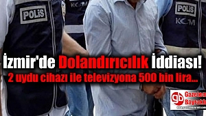 İzmir'de Dolandırıcılık İddiası