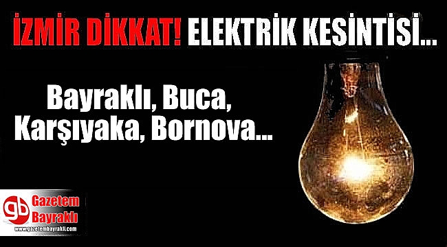 İzmir'de elektrik kesintisi (15 Aralık 2018)