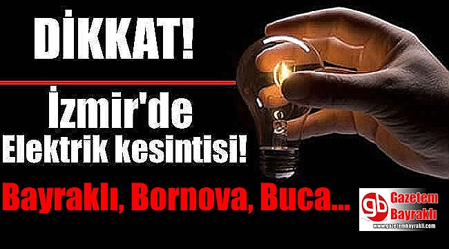 İzmir'de elektrik kesintisi (22 Aralık 2018)
