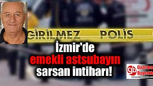 İzmir'de emekli astsubayın sarsan intiharı