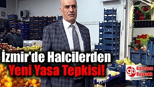İzmir'de Halcilerden Yeni Yasa Tepkisi