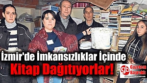 İzmir'de İmkansızlıklar İçinde Kitap Dağıtıyorlar