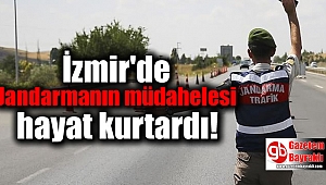 İzmir'de jandarmanın müdahalesi, çocuğu hayata döndürdü