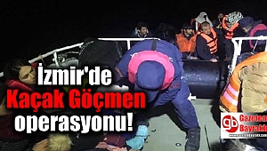 İzmir'de Kaçak Göçmen operasyonu