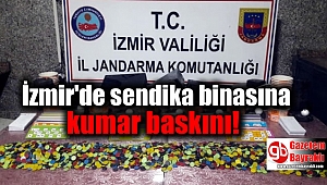 İzmir'de sendika binasına kumar baskını