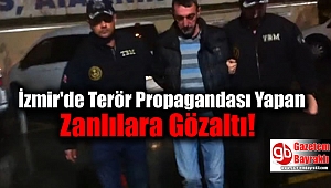 İzmir'de Terör Propagandası Yapan Zanlılara Gözaltı
