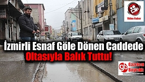 İzmirli Esnaf Göle Dönen Caddede Oltasıyla Balık Tuttu