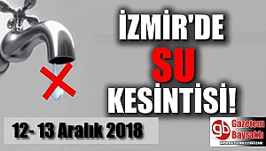 İZSU'dan o ilçeye 16 saat su yok