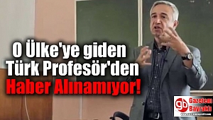 Kolombiya'ya Giden Türk Profesör'den 8 Gündür Haber Alınamıyor