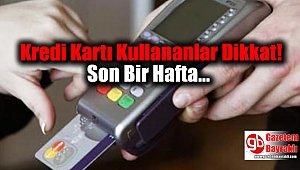 Kredi Kartı Kullananlar Dikkat