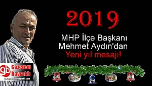 MHP İlçe Başkanı Mehmet Aydın'dan Yeni yıl mesajı