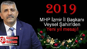 MHP İzmir İl Başkanı Veysel Şahin'den Yeni yıl mesajı