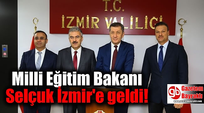 Milli Eğitim Bakanı Selçuk İzmir'e geldi