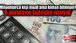Milyonlarca kişi muaf ama kimse bilmiyor 'İadesini isteyin'