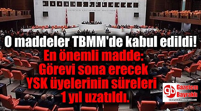 O maddeler TBMM'de kabul edildi